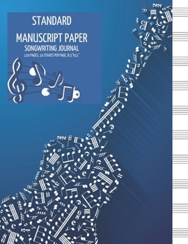 Standard Manuscript Paper: Large Blank Sheet Music Songwriting Journal for Musicians Students & Teachers | Guitar Staff Paper Notebook 120 Pages