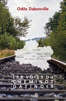 Paperback Les Voies du cheminot gâtinois [French] Book