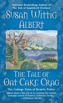 Tale of Oat Cake Crag - Book #7 of the Cottage Tales of Beatrix Potter