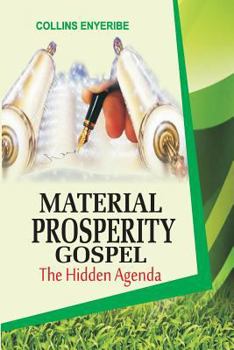 Paperback Material Prosperity Gospel: The Hidden Agenda Book