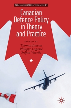 Hardcover Canadian Defence Policy in Theory and Practice Book