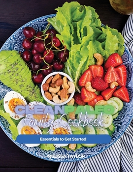 Paperback Clean Paleo Family Cookbook: Essentials to Get Started Book