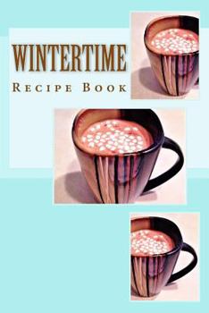 Paperback Wintertime Recipe Book: Keep Your Recipes Organized Book