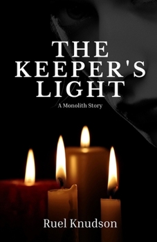 Paperback The Keeper's Light: A Monolith Story Book
