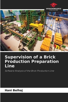 Supervision of a Brick Production Preparation Line