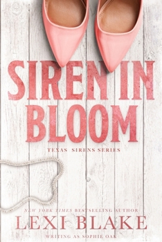 Siren in Bloom - Book #6 of the Texas Sirens