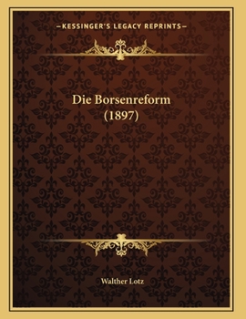 Paperback Die Borsenreform (1897) [German] Book