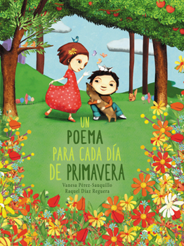 Hardcover Un Poema Para Cada Día de Primavera / A Poem for Every Spring Day [Spanish] Book