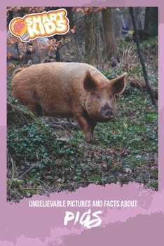 Paperback Unbelievable Pictures and Facts About Pigs Book
