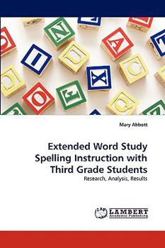 Paperback Extended Word Study Spelling Instruction with Third Grade Students Book