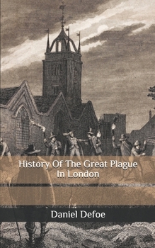 Paperback History Of The Great Plague In London Book