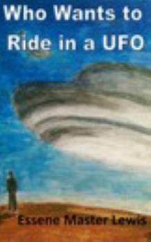 Paperback Who Wants to Ride in a UFO Book