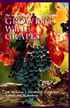 Paperback The American Wine Society Presents: Growing Wine Grapes Book