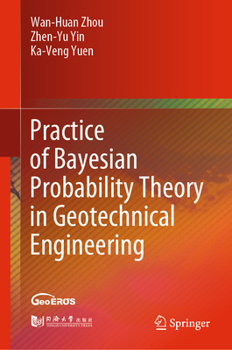Hardcover Practice of Bayesian Probability Theory in Geotechnical Engineering Book