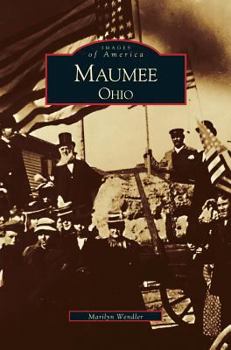 Maumee, Ohio - Book  of the Images of America: Ohio