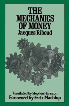 Paperback The Mechanics of Money Book