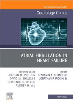 Hardcover Atrial Fibrillation in Heart Failure, an Issue of Cardiology Clinics: Volume 37-2 Book