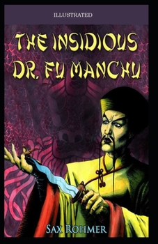 Paperback The Insidious Dr. Fu-Manchu Illustrated Book