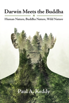 Paperback Darwin Meets the Buddha: Human Nature, Buddha Nature, Wild Nature Book