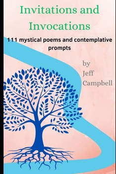 Paperback Invitations, Invocations: 111 Mystical Poems and Contemplative Prompts Book