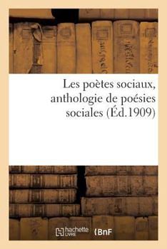 Paperback Les Poètes Sociaux, Anthologie de Poésies Sociales [French] Book