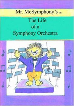 Paperback Mr. McSymphony's Life of a Symphony Orchestra Book