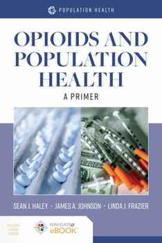 Paperback Opioids and Population Health: A Primer: A Primer Book