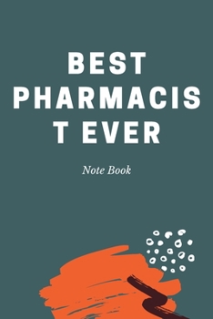 Paperback Best Pharmacist Ever: Journal - Pink Diary, Planner, Gratitude, Writing, Travel, Goal, Bullet Notebook - 6x9 120 pages Book