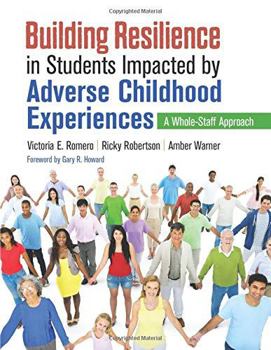 Paperback Building Resilience in Students Impacted by Adverse Childhood Experiences: A Whole-Staff Approach Book