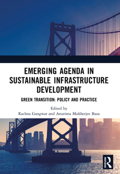 Paperback Emerging Agenda in Sustainable Infrastructure Development: Green Transition: Policy and Practice Book