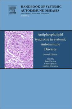 Hardcover Antiphospholipid Syndrome in Systemic Autoimmune Diseases: Volume 12 Book