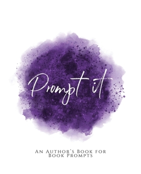 Paperback Prompt It!: An Author's Book for Book Prompts Purple Version Book