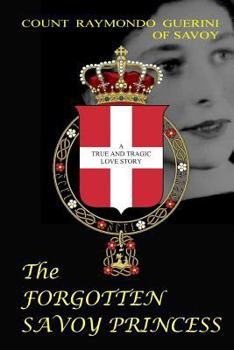 Paperback The Forgotten Savoy Princess Book