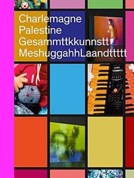 Hardcover Charlemagne Palestine: Gesammttkkunnsttmeshuggahhlaandttttt [Multiple Languages] Book