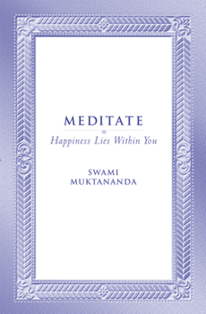 Paperback Meditate: Happiness Lies Within You Book