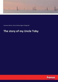 The Story of My Uncle Toby, &c.