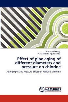 Paperback Effect of pipe aging of different diameters and pressure on chlorine Book
