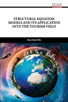 Paperback Structural Equation Models and Its Application Into the Tourism Field Book