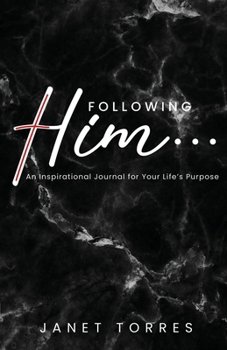 Paperback Following Him...: An Inspirational Journal for Your Life's Purpose Book