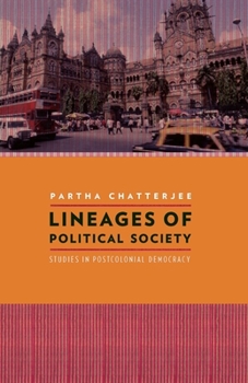 Paperback Lineages of Political Society: Studies in Postcolonial Democracy Book