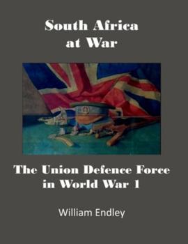 Paperback South Africa at War: The Union Defence Force in World War 1 Book
