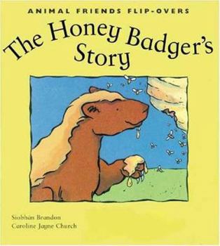 Hardcover The Honey Badger's Story and the Honey Guide's Story (Animal Friends Flip-Overs series) Book