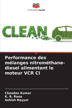 Paperback Performance des mélanges nitrométhane-diesel alimentant le moteur VCR CI [French] Book