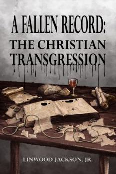 Hardcover A Fallen Record: The Christian Transgression Book