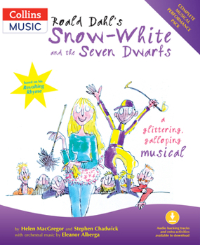 Paperback Roald Dahl's Snow-White and the Seven Dwarfs: A Glittering Galloping Musical Book