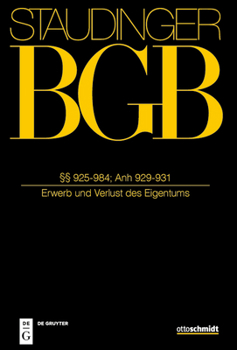 Hardcover §§ 925-984; Anh Zu §§ 929-931: (Eigentum 2 - Erwerb Und Verlust Des Eigentums) [German] Book