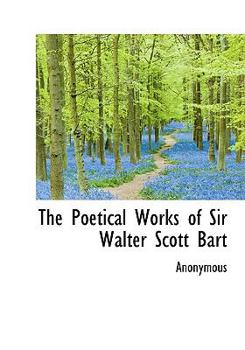 Hardcover The Poetical Works of Sir Walter Scott Bart Book