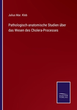 Paperback Pathologisch-anatomische Studien über das Wesen des Cholera-Processes [German] Book