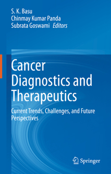 Hardcover Cancer Diagnostics and Therapeutics: Current Trends, Challenges, and Future Perspectives Book