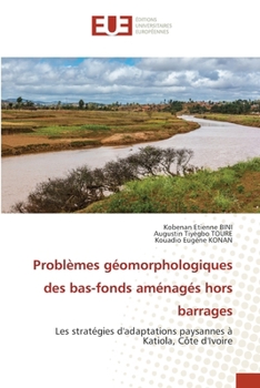 Paperback Problèmes géomorphologiques des bas-fonds aménagés hors barrages [French] Book